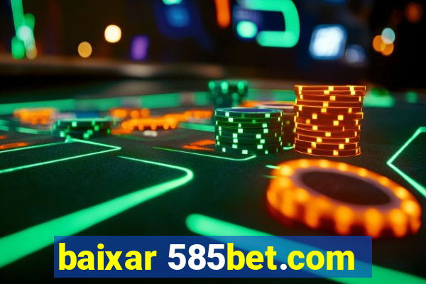 baixar 585bet.com